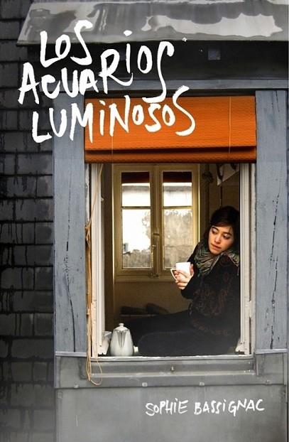 ACUARIOS LUMINOSOS, LOS | 9788425343629 | BASSIGNAC, SOPHIE | Librería Castillón - Comprar libros online Aragón, Barbastro