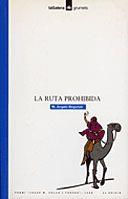 RUTA PROHIBIDA, LA (CATALA) | 9788424681944 | BOGUNYA, MARIA ANGELS | Librería Castillón - Comprar libros online Aragón, Barbastro