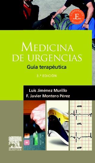 MEDICINA DE URGENCIAS. GUÍA TERAPÉUTICA 3ED | 9788480867481 | JIMÉNEZ MURILLO, L.; MONTERO PÉREZ, F.J. | Librería Castillón - Comprar libros online Aragón, Barbastro