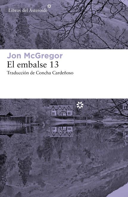 El embalse 13 | 9788417007942 | McGregor, Jon | Librería Castillón - Comprar libros online Aragón, Barbastro