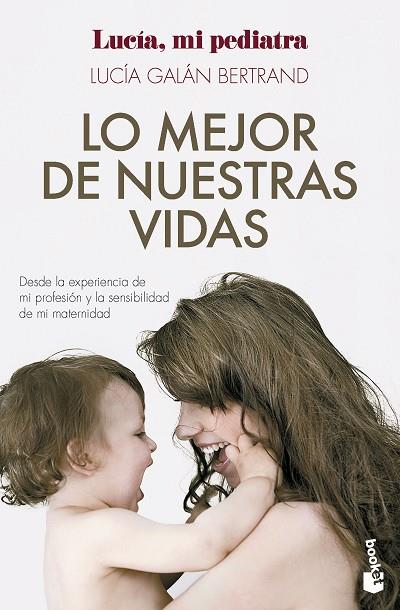 Lo mejor de nuestras vidas | 9788408292326 | Galán Bertrand, Lucía | Librería Castillón - Comprar libros online Aragón, Barbastro