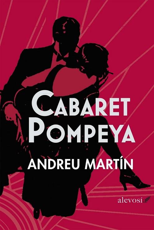 Cabaret Pompeya | 9788415608615 | Martín, Andreu | Librería Castillón - Comprar libros online Aragón, Barbastro