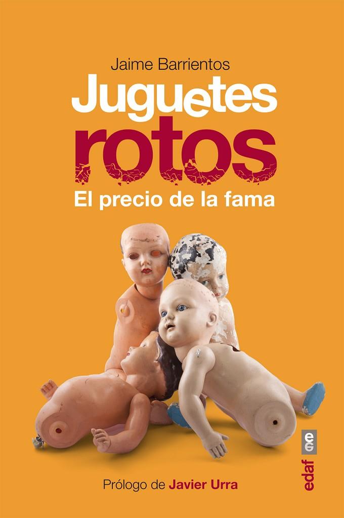 Juguetes Rotos | 9788441433373 | Barrientos, Jaime | Librería Castillón - Comprar libros online Aragón, Barbastro