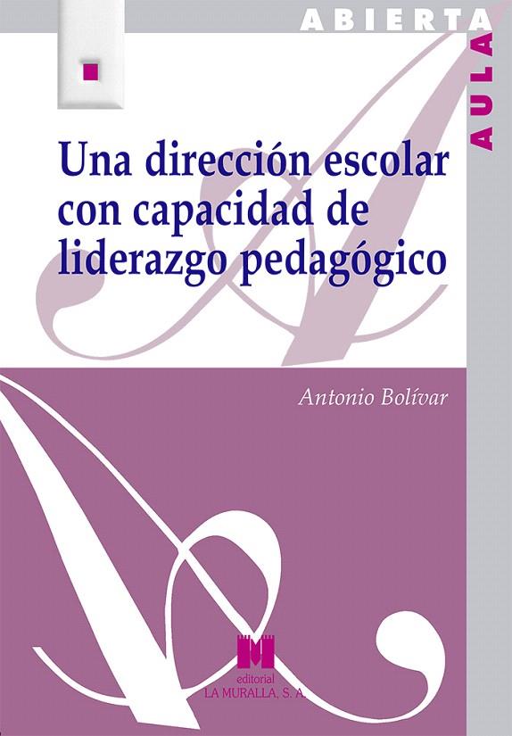 Una dirección escolar con capacidad de liderazgo pedagógico | 9788471338396 | Bolívar Botía, Antonio | Librería Castillón - Comprar libros online Aragón, Barbastro