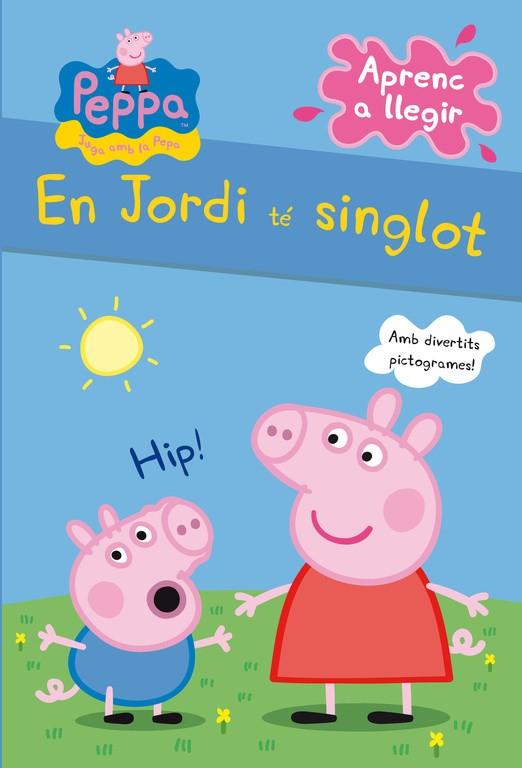 En Jordi té singlot (La Porqueta Pepa. Pictogrames) | 9788448838317 | Varios autores, | Librería Castillón - Comprar libros online Aragón, Barbastro