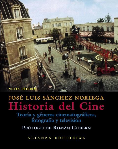 HISTORIA DEL CINE (NUEVA EDICION) ED.06 | 9788420676913 | SANCHEZ NORIEGA, JOSE LUIS | Librería Castillón - Comprar libros online Aragón, Barbastro