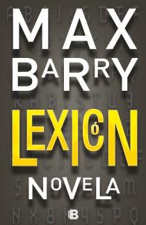 Lexicon | 9788466654340 | Barry, Max | Librería Castillón - Comprar libros online Aragón, Barbastro