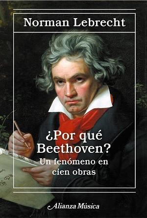 ¿Por qué Beethoven? | 9788411488006 | Lebrecht, Norman | Librería Castillón - Comprar libros online Aragón, Barbastro