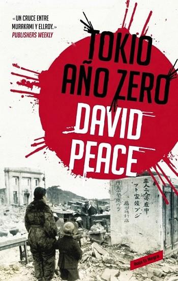 Tokio, año cero (Trilogía de Tokio, 1) | 9788439725046 | PEACE,DAVID | Librería Castillón - Comprar libros online Aragón, Barbastro