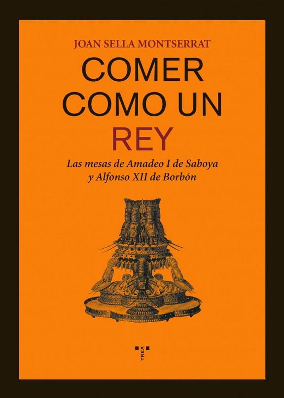 COMER COMO UN REY | 9788497044448 | SELLA MONTSERRAT, JOAN | Librería Castillón - Comprar libros online Aragón, Barbastro