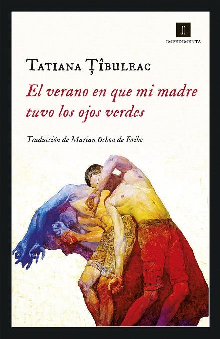 El verano en que mi madre tuvo los ojos verdes | 9788417553036 | Tibuleac, Tatiana | Librería Castillón - Comprar libros online Aragón, Barbastro