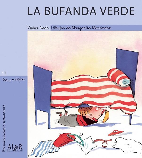 La bufanda verde -  - Letra mágica 11 | 9788495722522 | NADO, VICTOR | Librería Castillón - Comprar libros online Aragón, Barbastro