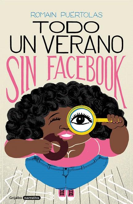 Todo un verano sin Facebook | 9788425356391 | Romain Puértolas | Librería Castillón - Comprar libros online Aragón, Barbastro