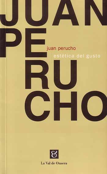 ESTETICA DEL GUSTO | 9788488518309 | PERUCHO, JUAN | Librería Castillón - Comprar libros online Aragón, Barbastro