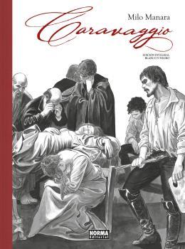 CARAVAGGIO. INTEGRAL BLANCO Y NEGRO | 9788467946321 | MILO MANARA | Librería Castillón - Comprar libros online Aragón, Barbastro