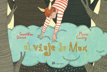 VIAJE DE MAX, EL | 9788476698150 | GAUTHIER, DAVID; CAUDRY, MARIE | Librería Castillón - Comprar libros online Aragón, Barbastro