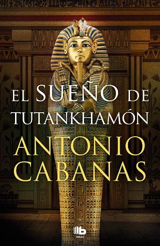 El sueño de Tutankhamón | 9788413146232 | Cabanas, Antonio | Librería Castillón - Comprar libros online Aragón, Barbastro