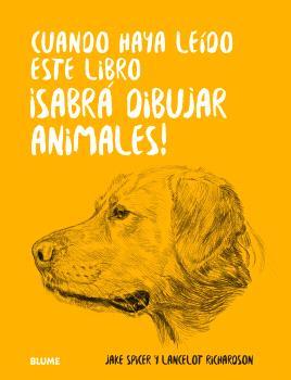 Cuando haya leido este libro ¡sabrá dibujar animales! | 9788410048676 | Spicer, Jake | Librería Castillón - Comprar libros online Aragón, Barbastro