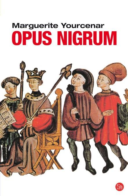 OPUS NIGRUM - PDL | 9788466321679 | YOURCENAR, MARGUERITE | Librería Castillón - Comprar libros online Aragón, Barbastro