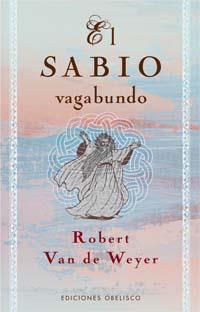 SABIO VAGABUNDO, EL | 9788497773102 | VAN DE WEYER, ROBERT | Librería Castillón - Comprar libros online Aragón, Barbastro