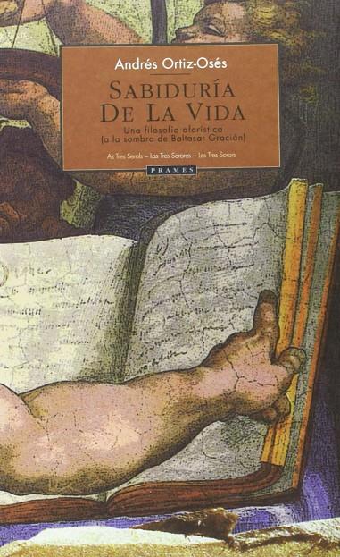 SABIDURIA DE LA VIDA | 9788496793095 | ORTIZ-OSES, ANDRES | Librería Castillón - Comprar libros online Aragón, Barbastro