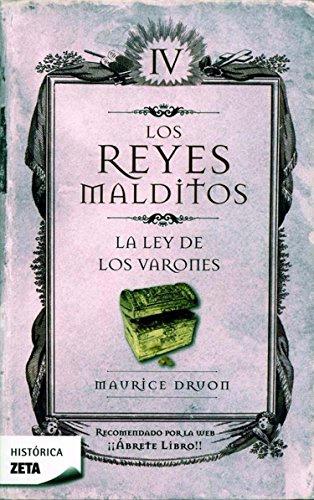 LEY DE LOS VARONES, LA - LOS REYES MALDITOS IV  | 9788498721423 | DRUON, MAURICE | Librería Castillón - Comprar libros online Aragón, Barbastro