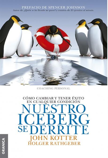 Nuestro iceberg se derrite | 9789506417543 | Kotter, John / Rathgeber, Holger | Librería Castillón - Comprar libros online Aragón, Barbastro