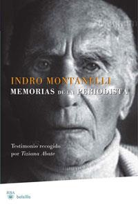 INDRO MONTANELLI : MEMORIAS DE UN PERIODISTA | 9788498677119 | ABATE, TIZIANA; MONTANELLI, INDRO | Librería Castillón - Comprar libros online Aragón, Barbastro