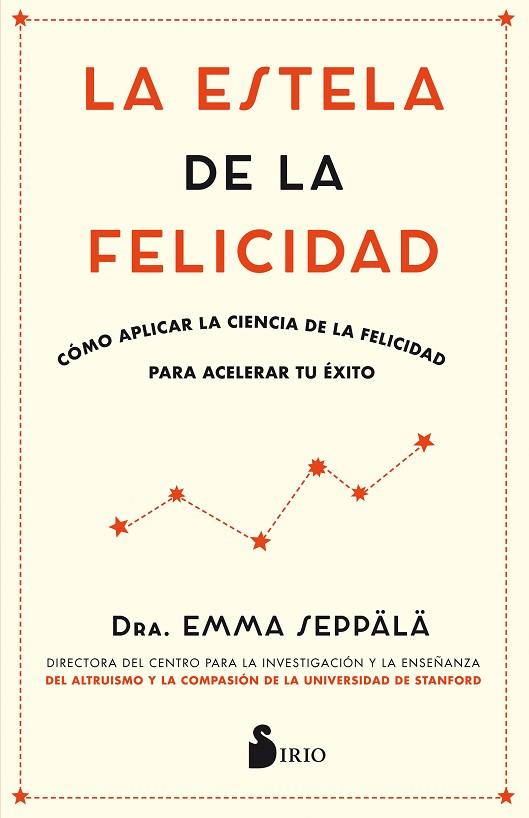 LA ESTELA DE LA FELICIDAD | 9788417030988 | Seppala, Emma | Librería Castillón - Comprar libros online Aragón, Barbastro