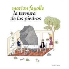 LA TERNURA DE LAS PIEDRAS | 9788416440832 | MARION FAYOLLE | Librería Castillón - Comprar libros online Aragón, Barbastro