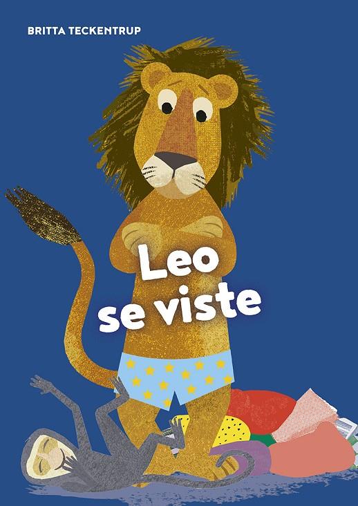 Leo se viste | 9788417673697 | Teckentrup, Brita | Librería Castillón - Comprar libros online Aragón, Barbastro