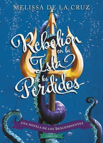 Los Descendientes. Rebelión en la Isla de los Perdidos | 9788416913619 | Cruz, Melissa de la/Disney | Librería Castillón - Comprar libros online Aragón, Barbastro