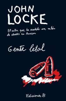 GENTE LETAL | 9788466650236 | LOCKE, JOHN | Librería Castillón - Comprar libros online Aragón, Barbastro