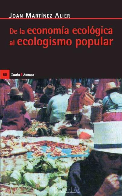 DE LA ECONOMIA ECOLOGICA AL ECOLOGISMO POPULAR | 9788474262278 | MARTINEZ ALIER, JOAN | Librería Castillón - Comprar libros online Aragón, Barbastro