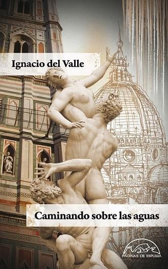 Caminando sobre las aguas | 9788483931691 | Del Valle, Ignacio | Librería Castillón - Comprar libros online Aragón, Barbastro