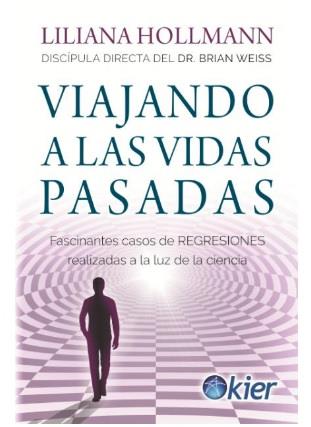 Viajando a las vidas pasadas | 9788418801167 | Hollmann, Liliana | Librería Castillón - Comprar libros online Aragón, Barbastro