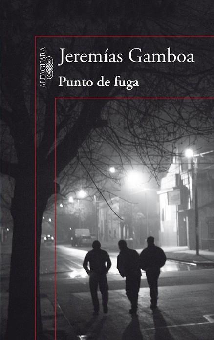 Punto de fuga | 9788420417059 | Jeremías Gamboa | Librería Castillón - Comprar libros online Aragón, Barbastro