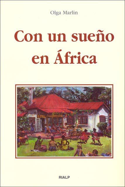 CON UN SUEÑO EN AFRICA | 9788432135972 | MARLIN, OLGA | Librería Castillón - Comprar libros online Aragón, Barbastro