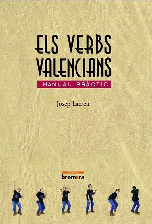 VERBS VALENCIANS, ELS | 9788476604922 | LACREU, JOSEP | Librería Castillón - Comprar libros online Aragón, Barbastro