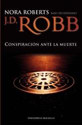 CONSPIRACIÓN ANTE LA MUERTE | 9788492617203 | ROBB, J.D. (SEUD.NORA ROBERTS) | Librería Castillón - Comprar libros online Aragón, Barbastro