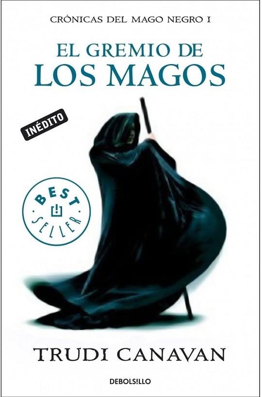 GREMIO DE LOS MAGOS, EL - CRÓNICAS MAGO NEGRO 1 | 9788499083445 | CANAVAN, TRUDI | Librería Castillón - Comprar libros online Aragón, Barbastro