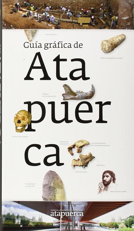 Guía gráfica de Atapuerca | 9788461684311 | Díez Fernández-Lomana, Juan Carlos | Librería Castillón - Comprar libros online Aragón, Barbastro