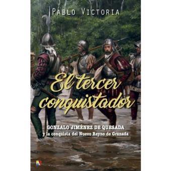 TERCER CONQUISTADOR, EL | 9788497391702 | VICTORIA, PABLO | Librería Castillón - Comprar libros online Aragón, Barbastro