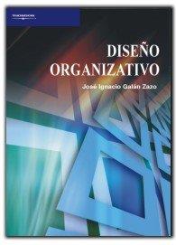 DISEÑO ORGANIZATIVO | 9788497325165 | GALAN ZAZO, JOSE IGNACIO | Librería Castillón - Comprar libros online Aragón, Barbastro