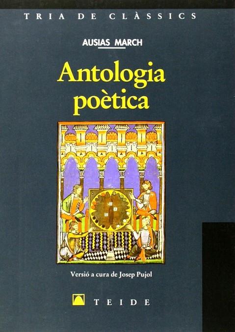 ANTOLOGIA POETICA (AUSIAS MARCH) | 9788430784431 | MARCH, AUSIAS | Librería Castillón - Comprar libros online Aragón, Barbastro