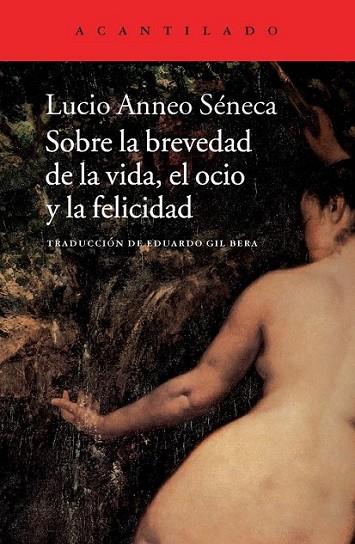 Sobre la brevedad de la vida, el ocio y la felicidad | 9788415689645 | Anneo Séneca, Lucio | Librería Castillón - Comprar libros online Aragón, Barbastro