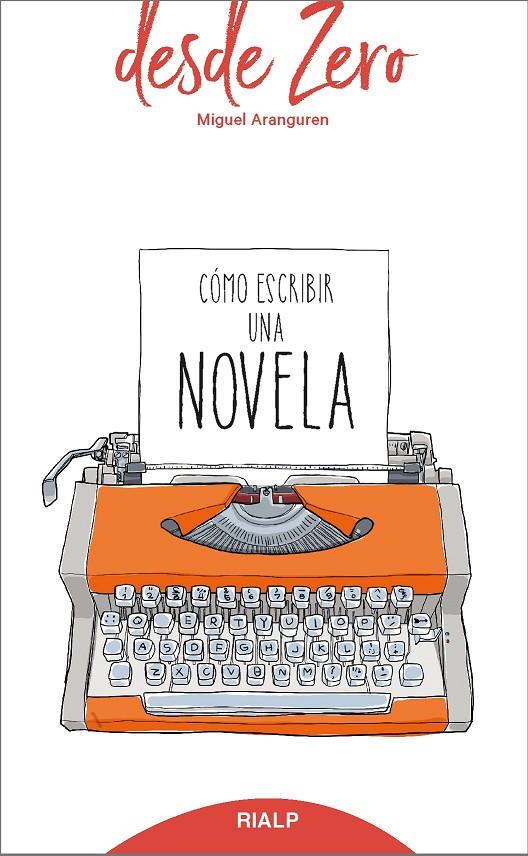 Cómo escribir una novela | 9788432151347 | Aranguren Echevarría, Miguel | Librería Castillón - Comprar libros online Aragón, Barbastro