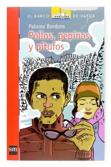 POLLOS, PEPINOS Y PITUFOS - Barco vapor rojo 176 | 9788467516319 | Bordons, Paloma | Librería Castillón - Comprar libros online Aragón, Barbastro