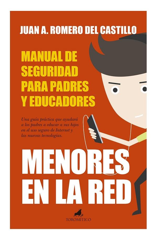 Menores en la Red: Manual de Seguridad para padres y educadores | 9788415943303 | Romero del Castillo, Juan Antonio | Librería Castillón - Comprar libros online Aragón, Barbastro