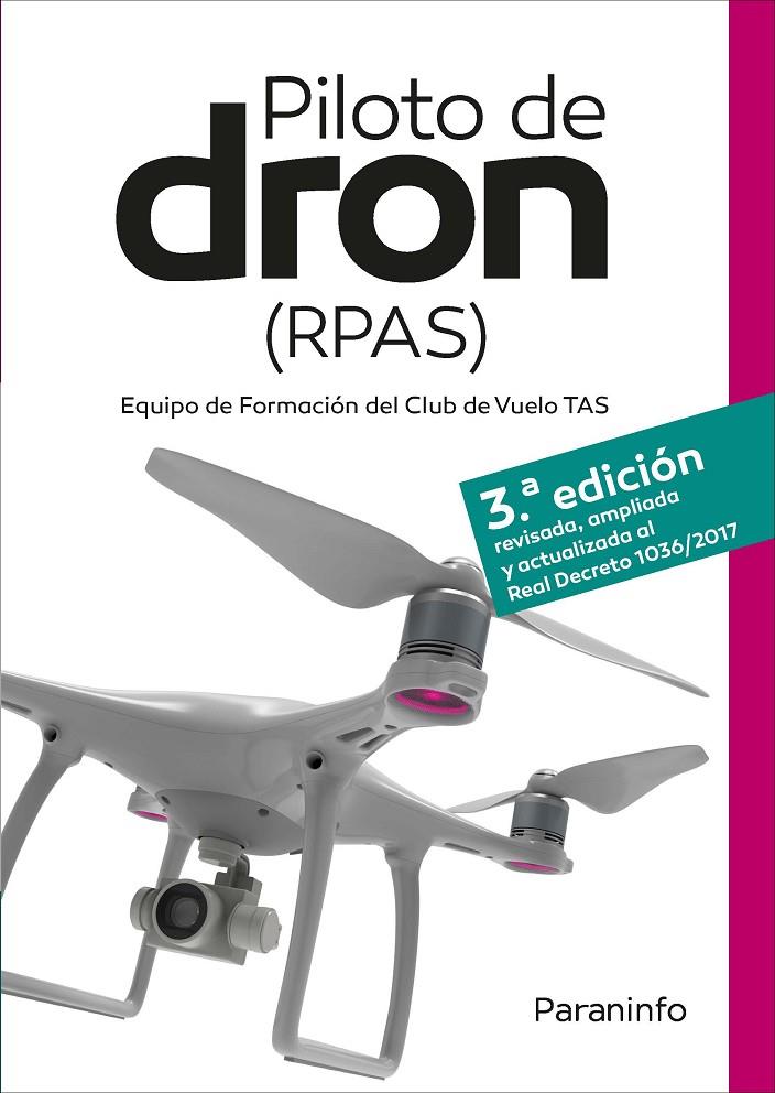 Piloto de dron (RPAS) 3.ª edición | 9788428342681 | VIRUÉS ORTEGA, DAVID/GARCÍA-CABAÑAS BUENO, JOSE ANTONIO/VERGARA MERINO, RAQUEL/BERNARDO SANZ, SERGIO | Librería Castillón - Comprar libros online Aragón, Barbastro